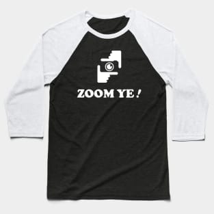 Zoom Ye - stay in contact Baseball T-Shirt